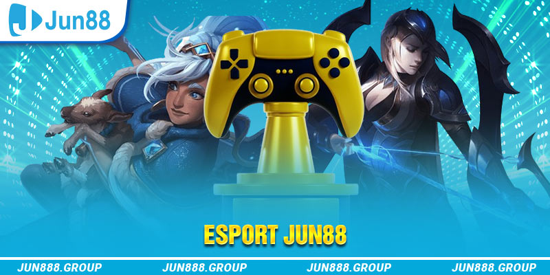 Esport Jun88: Hạng Mục Giải Trí Thực Tế Ảo Hấp Dẫn 1 Thông tin về Esport Jun88